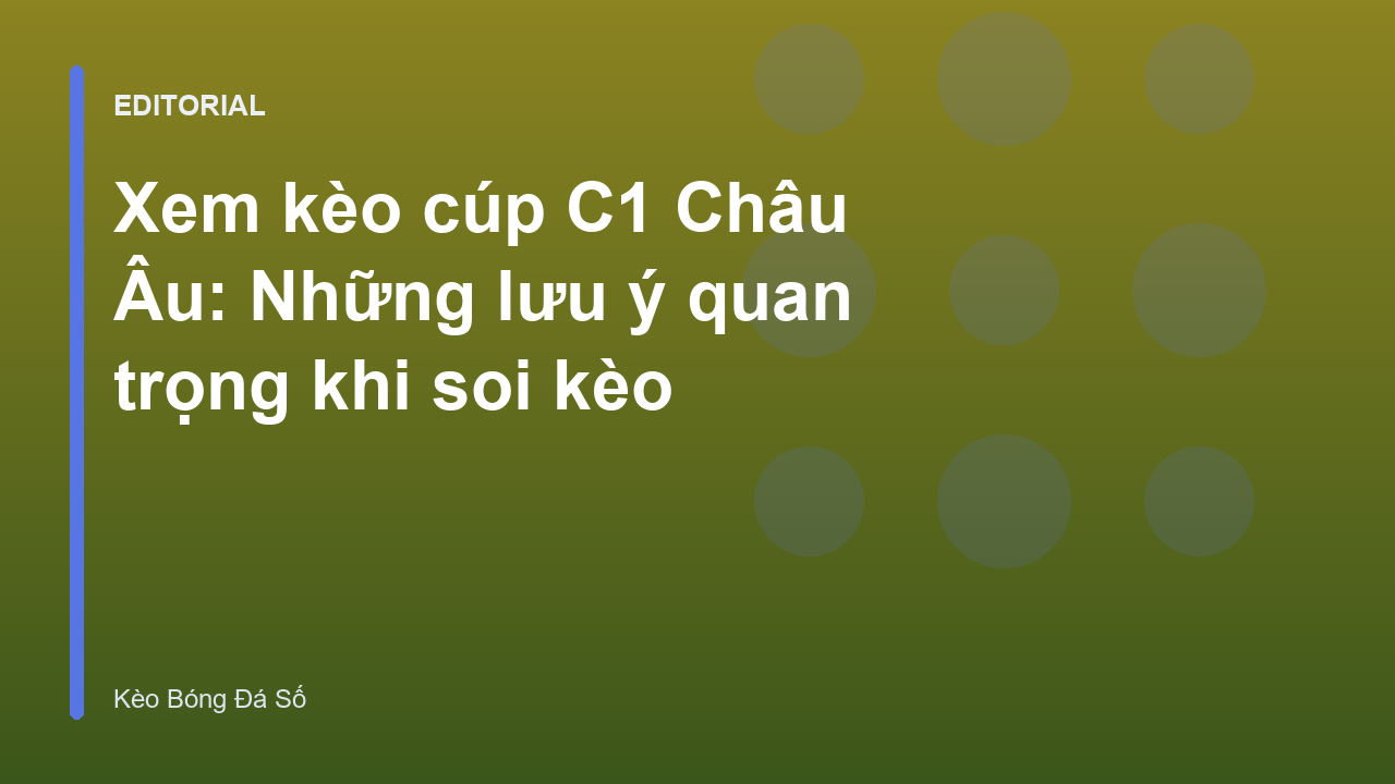 Người hâm mộ đang phân tích kèo cúp C1